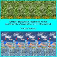 Modern Stereogram Algorithms for Art and Scientific Visualization: A C++ Sourcebook 1719097402 Book Cover