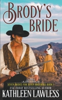 BRODY'S BRIDE: A sweet, Western, second-chance romance full of secrets and betrayal (Seven Brides for Seven Brothers) 1989873499 Book Cover