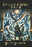 Dragon Keepers II 1894936590 Book Cover