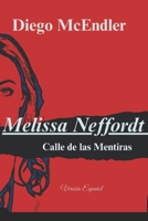 Melissa Neffordt: Calle de las Mentiras (Spanish Edition) B0GVZFK2KM Book Cover