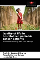 Quality of life in hospitalized pediatric cancer patients: Autonomous University of the State of Hidalgo 6203692190 Book Cover