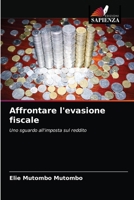 Affrontare l'evasione fiscale: Uno sguardo all'imposta sul reddito 6203677930 Book Cover