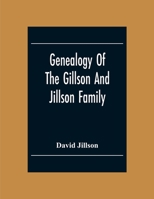 Genealogy Of The Gillson And Jillson Family 101626349X Book Cover