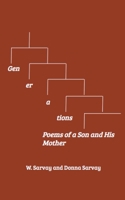 Generations: Poems of a Son and His Mother B0BRZZF16Q Book Cover