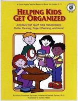 Helping Kids Get Organized 0866538402 Book Cover