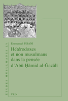 Heterodoxes Et Non Musulmans Dans La Pensee D'abu Hamid Al-gazali (Etudes Musulmanes) 2711629805 Book Cover