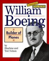 William Boeing: Builder of Planes (Community Builders) 0516209736 Book Cover