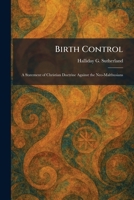 Birth Control: A Statement of Christian Doctrine Against the Neo-Malthusians 1025751566 Book Cover