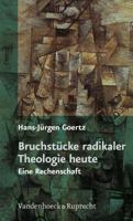 Bruchstucke Radikaler Theologie Heute: Eine Rechenschaft 3525560052 Book Cover