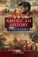 American History: Echoes of the past. Connecting historical events to modern politics B0DYF9CY7R Book Cover