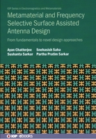 Metamaterial and Frequency Selective Surface Assisted Antenna Design: From Fundamentals to Novel Design Approaches 0750354208 Book Cover