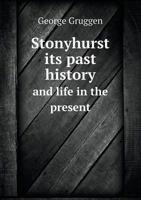 Stonyhurst: Its Past History and Life in the Present 1018254773 Book Cover