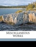 Miscellaneous Works 1172318166 Book Cover