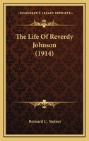 Life of Reverdy Johnson 1016202059 Book Cover