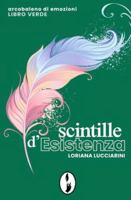 Scintille d'Esistenza: Arcobaleno di emozioni - libro verde B0G4PK9XP8 Book Cover