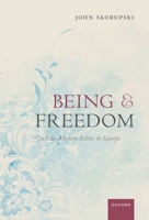 Being and Freedom 0198913699 Book Cover