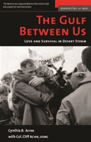 The Gulf Between Us : Love and Terror in Desert Storm 1574881590 Book Cover