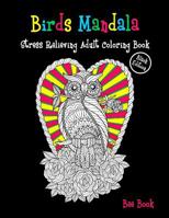 Birds Mandala Stress Relieving Adult Coloring Book (ฺBlack Edition): A Stress Management Coloring Book For Adults Meditation And Happiness 1081848235 Book Cover