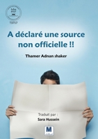 A déclaré une source non officielle !! (French Edition) B0GGLNXHW9 Book Cover