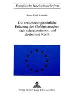 Die Versicherungsrechtliche Erfassung Der Gefahrstatsachen Nach Schweizerischem Und Deutschem Recht 3261000937 Book Cover