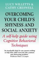 Overcoming Your Child's Shyness and Social Anxiety 1845290879 Book Cover