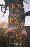 Home, and Other Big, Fat Lies 0805099387 Book Cover