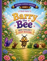 Barry The Bee Who Couldn't Stop Buzzing B0HH4LZ67Y Book Cover