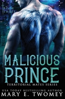 Malicious Prince: A Paranormal Royal Romance (Territorial Mates Book 3) 1088194672 Book Cover