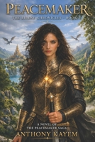 Peacemaker: The Eriene chronicles (The Peacemaker Saga) B0H5FZ5PSC Book Cover