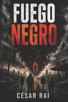 FUEGO NEGRO: No lo mires. No los escuches. No lo toques. B09ZF951PM Book Cover