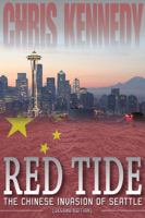 Red Tide: The Chinese Invasion of Seattle 0989504840 Book Cover