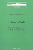 Mythology of Souls: Philosophical Perspectives in the Novels of Jean Paul (Studies in Modern German Literature, Vol 7) 082040425X Book Cover