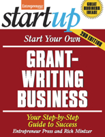 Start Your Own Grant Writing Business (Entrepreneur Magazine's Start Up Series) 1599181592 Book Cover