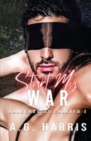 Start My War (Dangerously Evolved Series) B0CHLDHKFW Book Cover