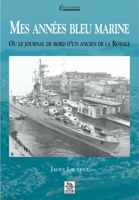 Mes années bleu marine 2849103497 Book Cover