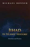 Jihad in Islamic History: Doctrines and Practice 0691125740 Book Cover