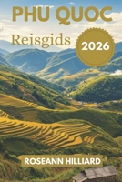 Phu Quoc Reisgids 2026: “Stranden, cultuur, eten en avontuur op het Pareleiland van Vietnam” (Dutch Edition) B0GSFMC2CN Book Cover