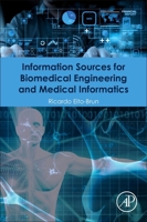 Information Sources for Biomedical Engineering and Medical Informatics 0128183411 Book Cover