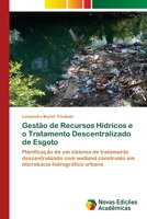 Gestão de Recursos Hídricos e o Tratamento Descentralizado de Esgoto 6203465666 Book Cover