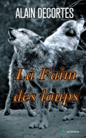 La Faim des loups (French Edition) 2959338898 Book Cover
