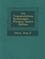 Les Transmutations Rythmiques .. 1246859491 Book Cover
