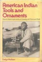 American Indian Tools and Ornaments 0679205098 Book Cover