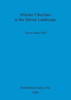 Minster Churches in the Dorset Landscape (British Archaeological Reports (BAR) British S.) 184171075X Book Cover