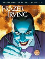 Modern Masters Volume 26: Frazer Irving 1605490393 Book Cover
