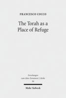 The Torah as a Place of Refuge: Biblical Criminal Law and the Book of Numbers 3161541383 Book Cover