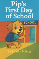 Pip's First Day of School (Pip's Adventures) B0G429JFTD Book Cover