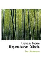Erotiani Vocvm Hippocraticarvm Collectio 1021898155 Book Cover
