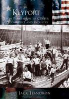 Keyport: From Plantation to Center of Commerce and Industry (NJ) (Making of America) 0738524395 Book Cover