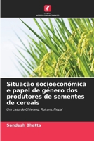 Situação socioeconómica e papel de género dos produtores de sementes de cereais (Portuguese Edition) 6209055354 Book Cover