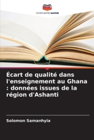 Écart de qualité dans l'enseignement au Ghana: données issues de la région d'Ashanti (French Edition) 6209928684 Book Cover